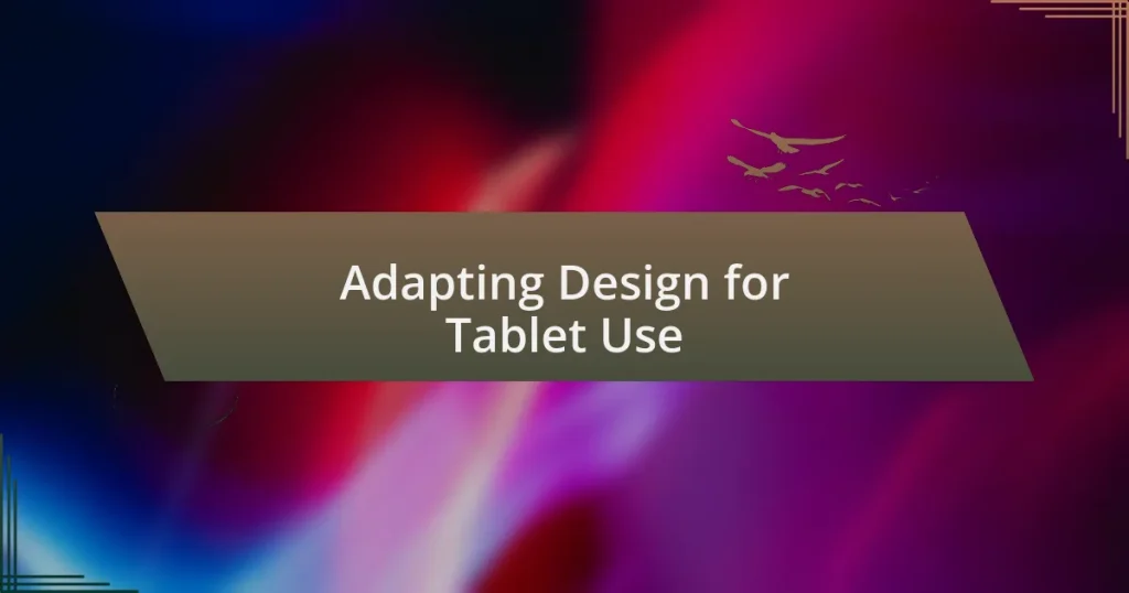 Adapting Design for Tablet Use