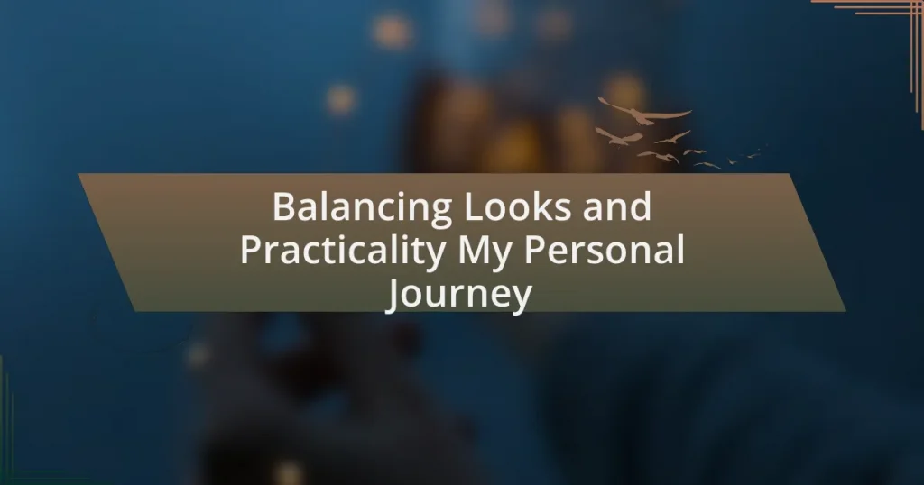 Balancing Looks and Practicality My Personal Journey
