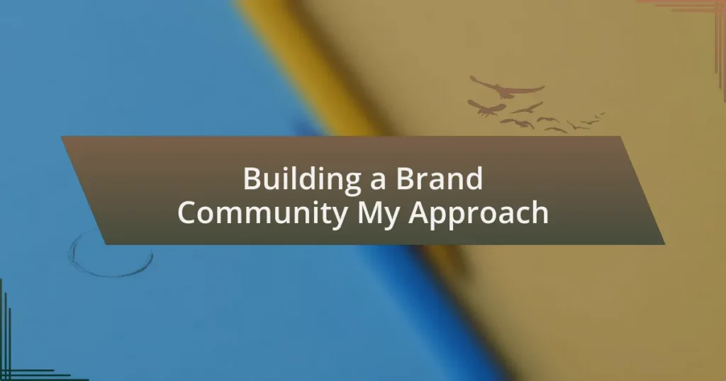 Building a Brand Community My Approach