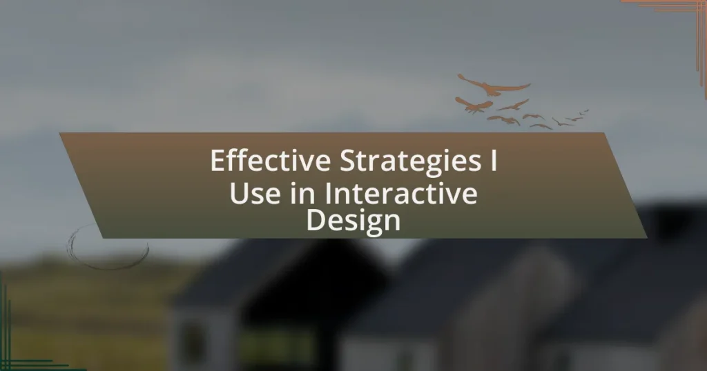 Effective Strategies I Use in Interactive Design