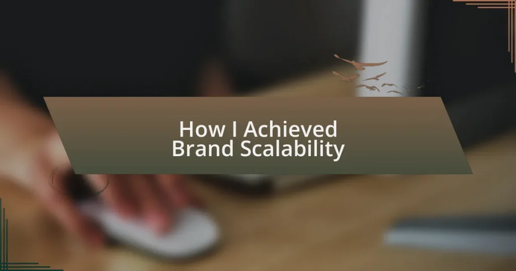 How I Achieved Brand Scalability