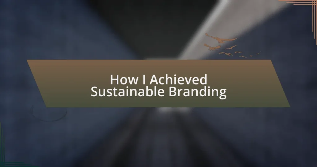 How I Achieved Sustainable Branding