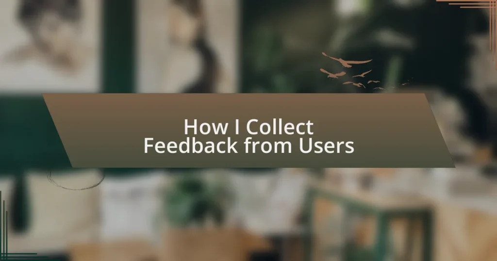 How I Collect Feedback from Users