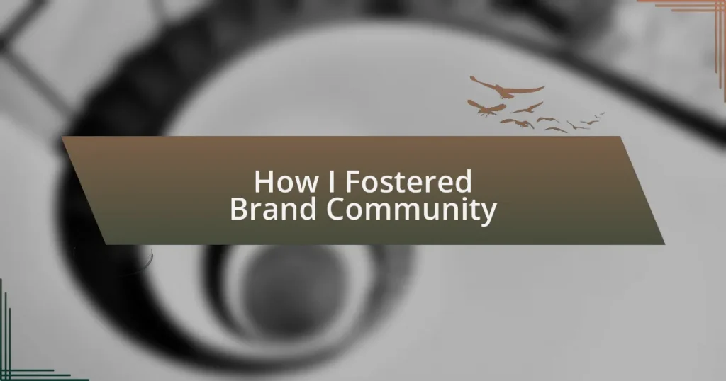 How I Fostered Brand Community