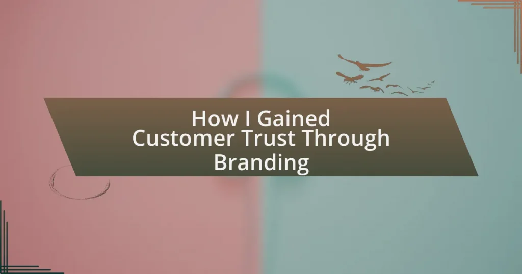 How I Gained Customer Trust Through Branding