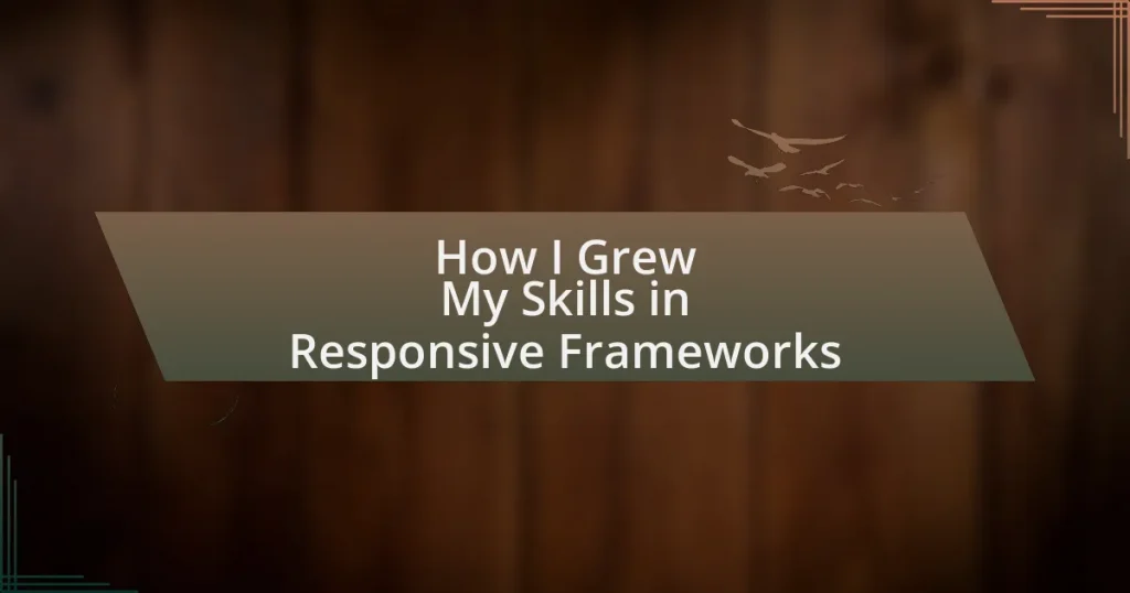 How I Grew My Skills in Responsive Frameworks