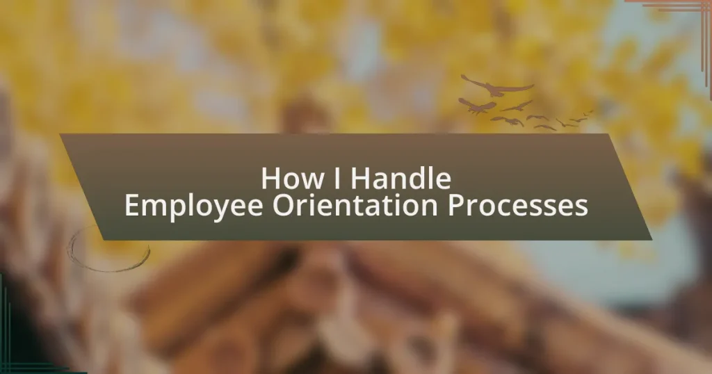 How I Handle Employee Orientation Processes