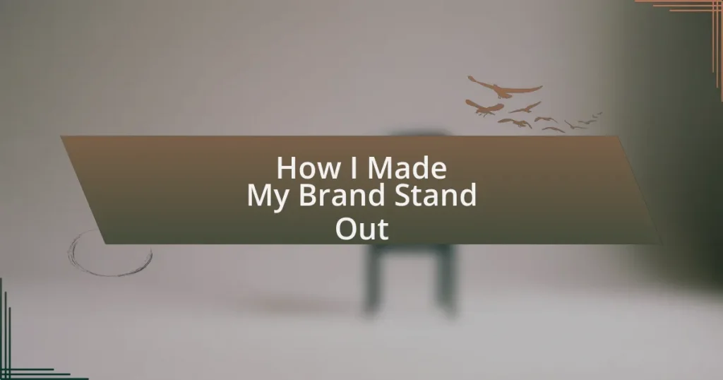 How I Made My Brand Stand Out