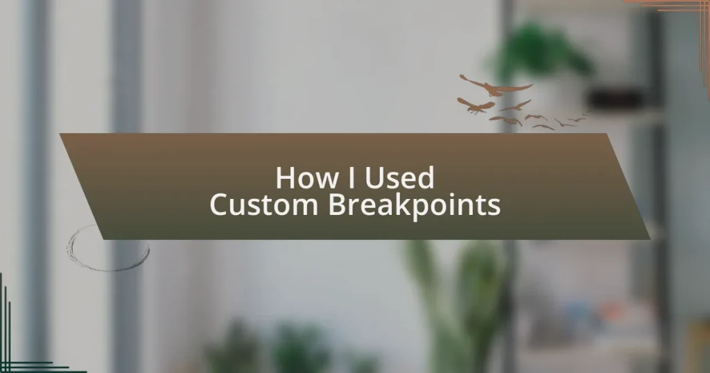 How I Used Custom Breakpoints