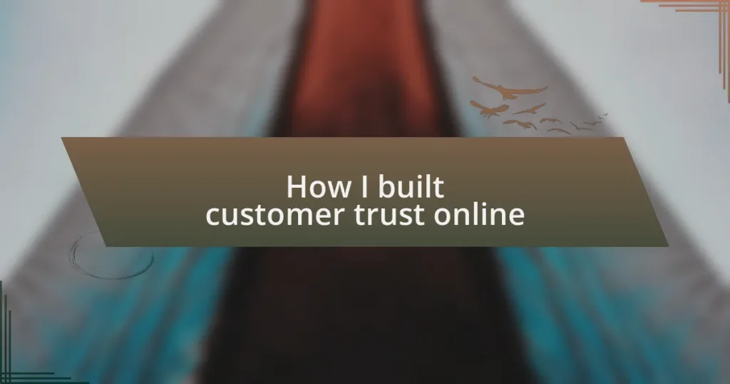 How I built customer trust online