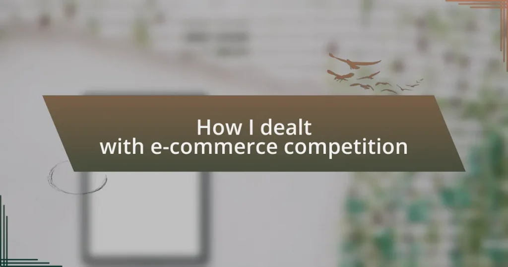 How I dealt with e-commerce competition