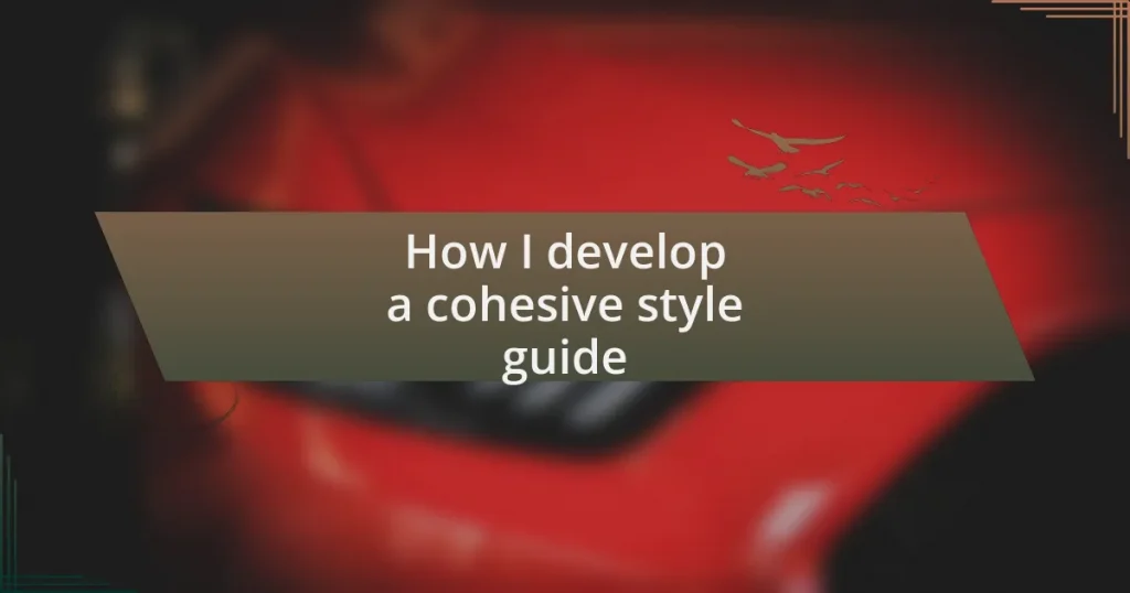 How I develop a cohesive style guide