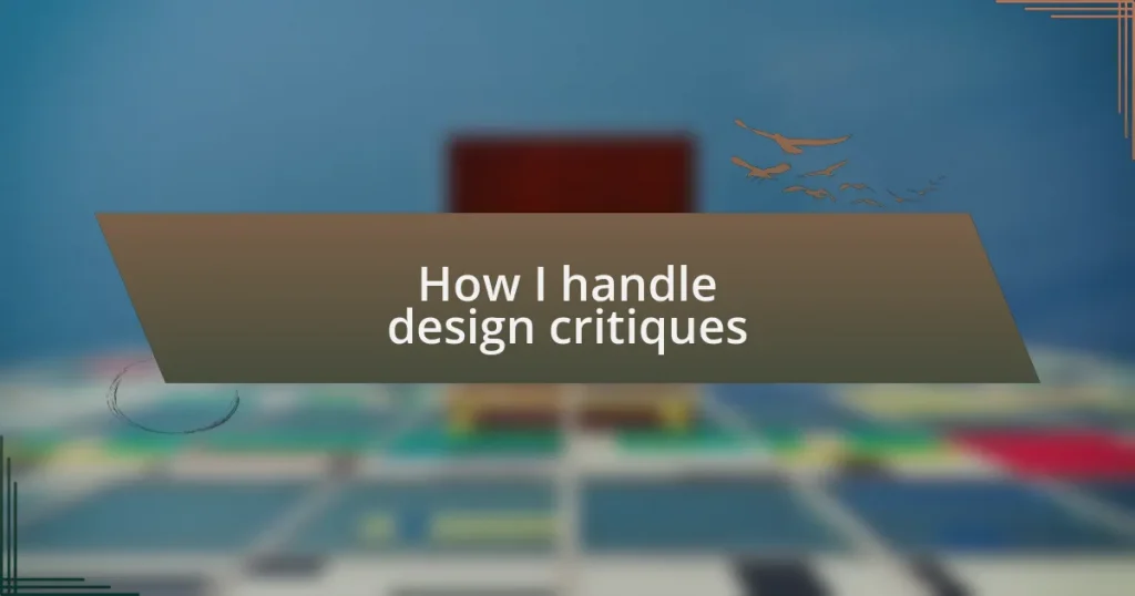 How I handle design critiques