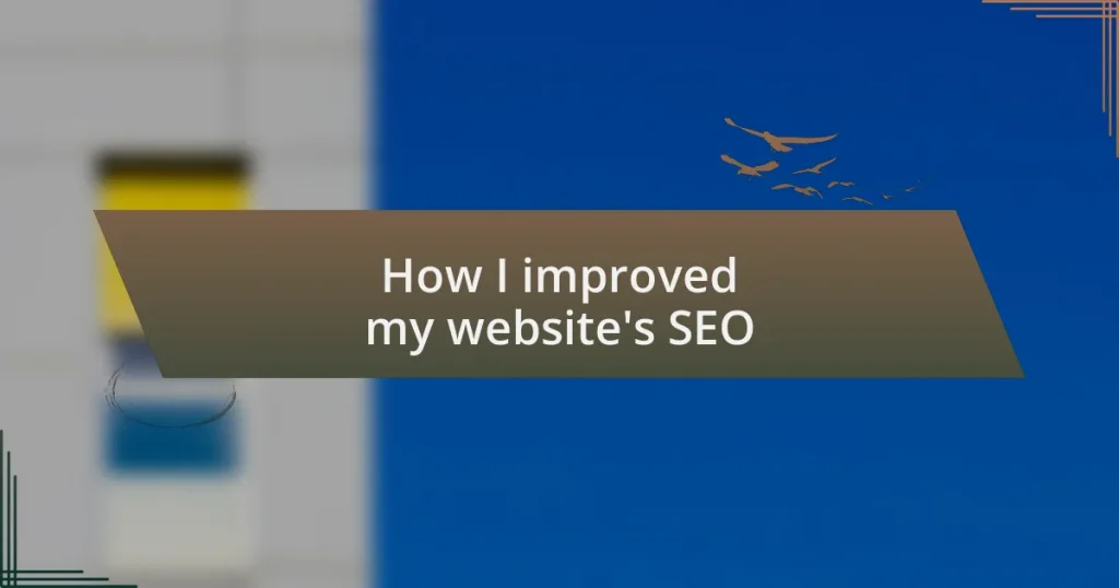 How I improved my website’s SEO