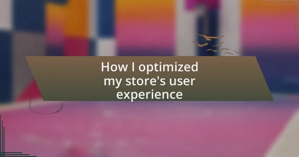 How I optimized my store’s user experience