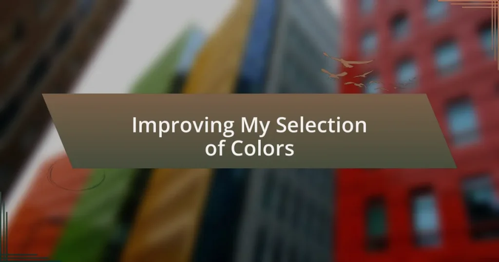 Improving My Selection of Colors