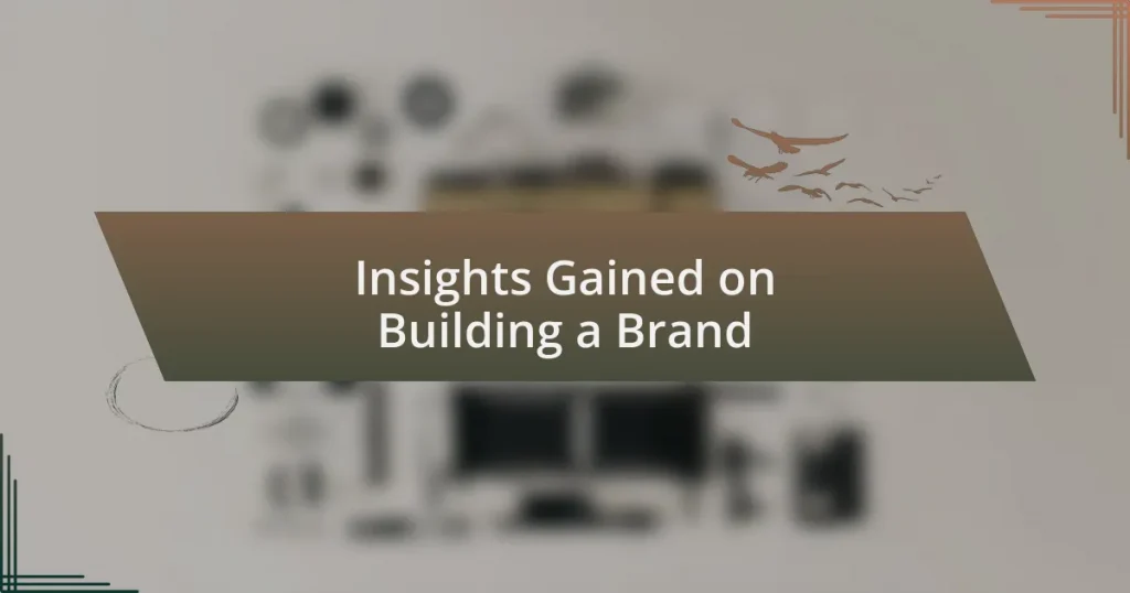 Insights Gained on Building a Brand