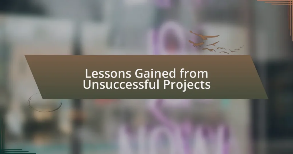 Lessons Gained from Unsuccessful Projects