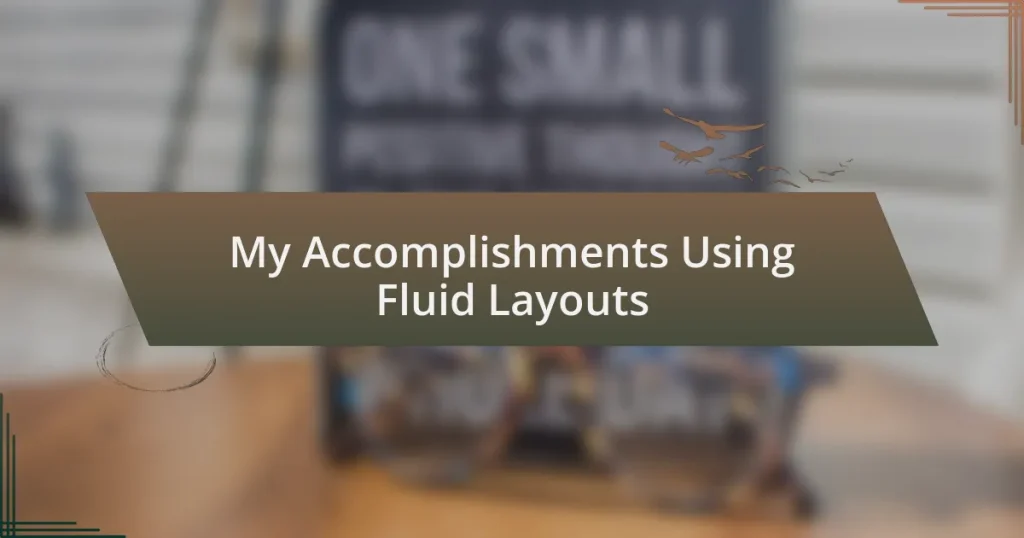 My Accomplishments Using Fluid Layouts