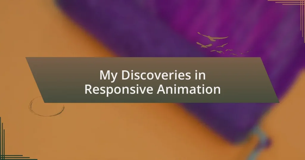 My Discoveries in Responsive Animation