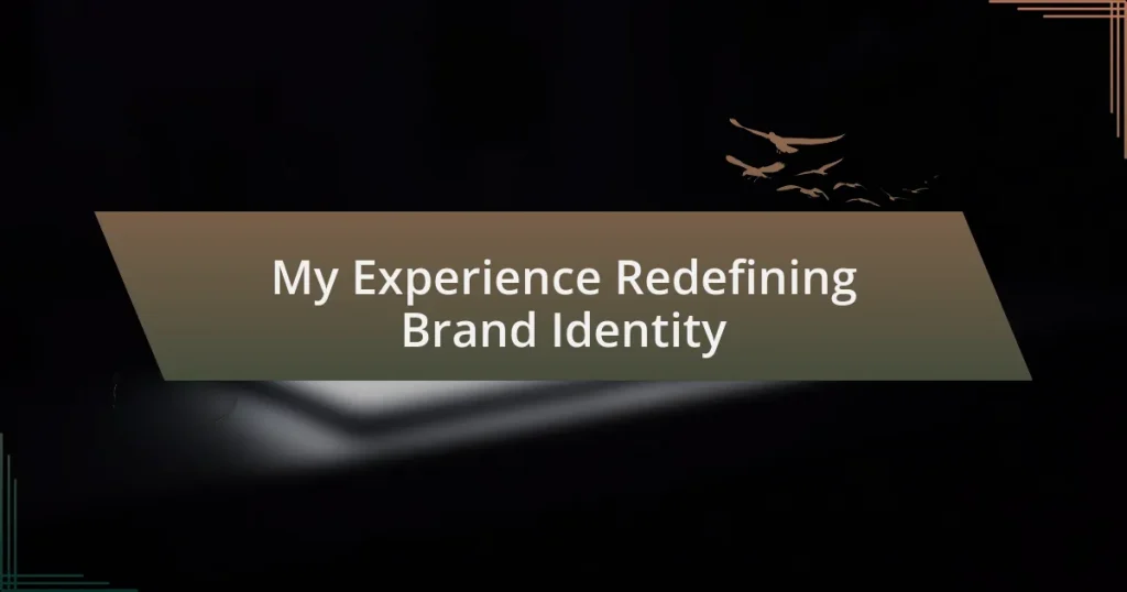 My Experience Redefining Brand Identity
