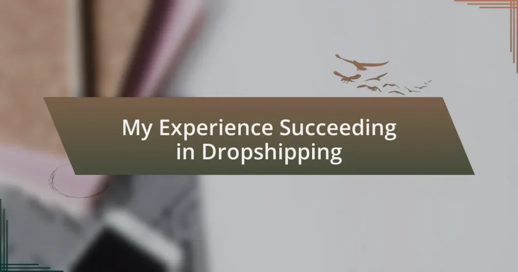 My Experience Succeeding in Dropshipping