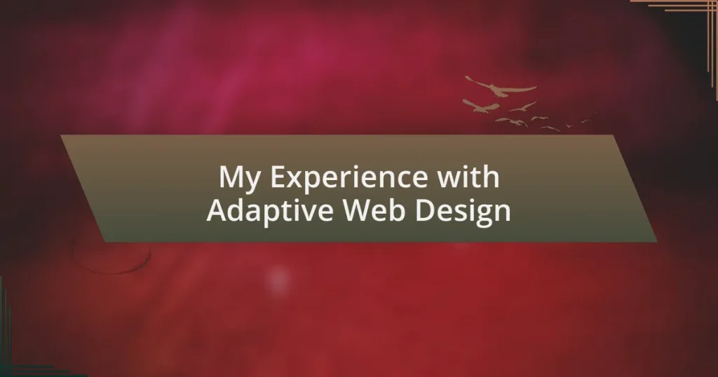 My Experience with Adaptive Web Design