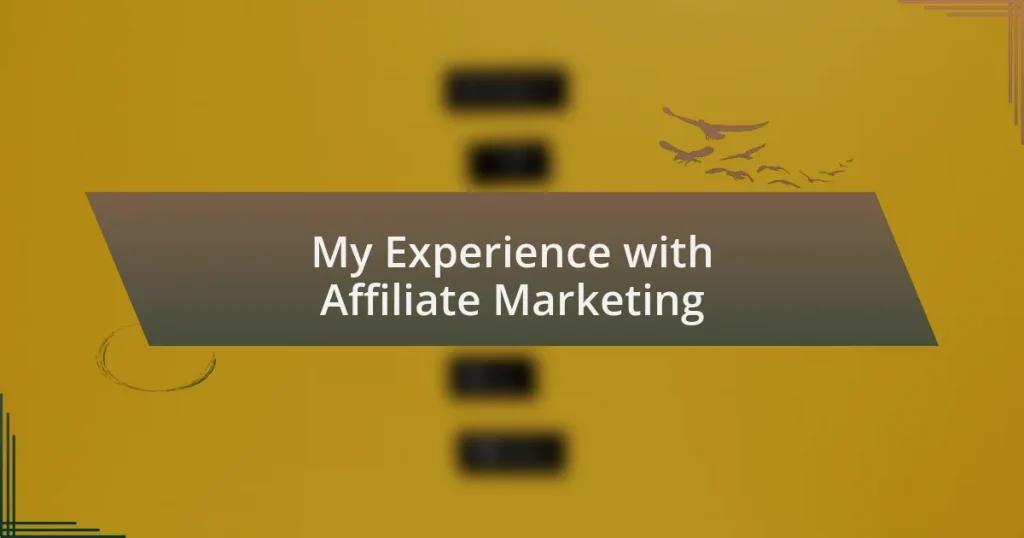 My Experience with Affiliate Marketing