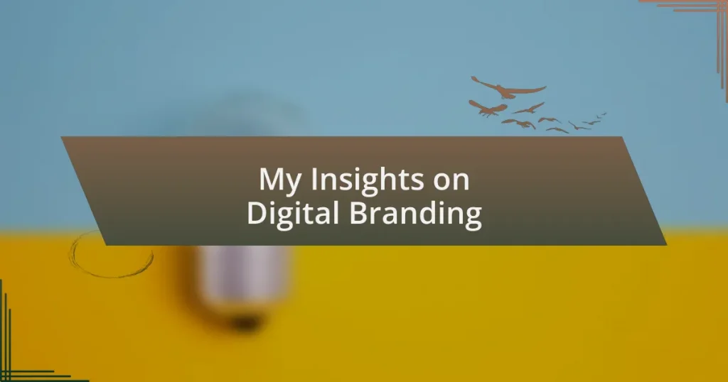 My Insights on Digital Branding