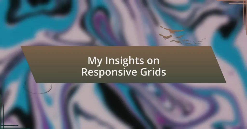 My Insights on Responsive Grids