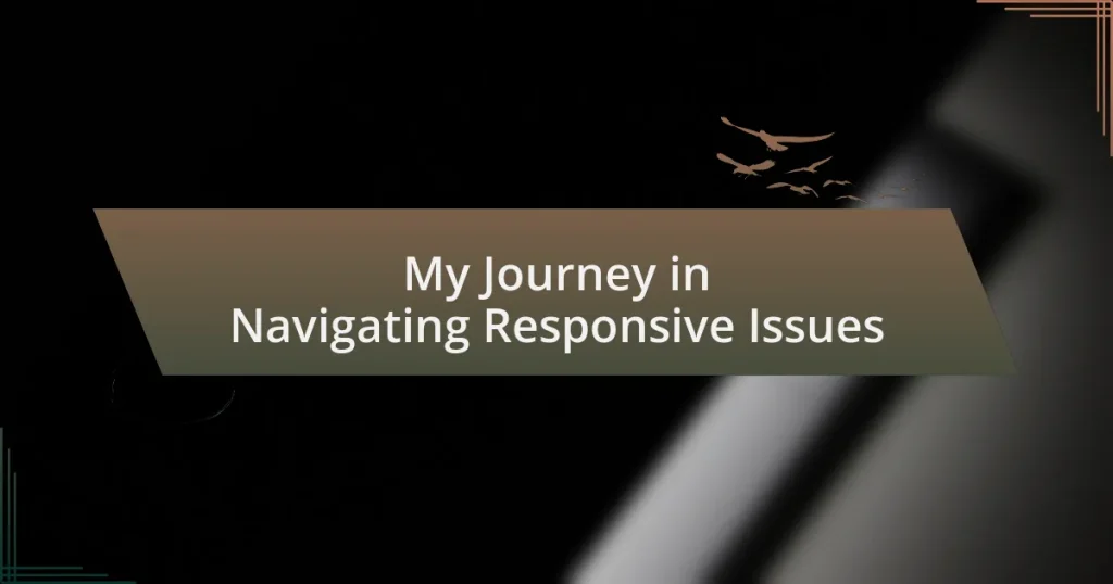 My Journey in Navigating Responsive Issues