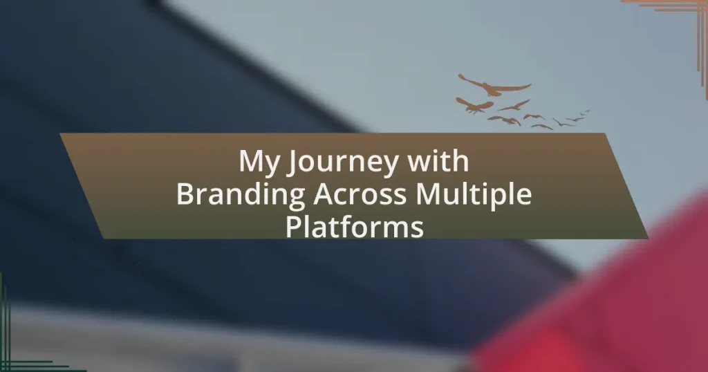 My Journey with Branding Across Multiple Platforms