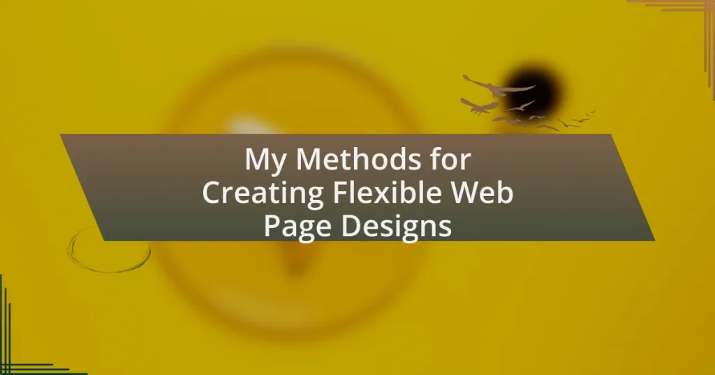 My Methods for Creating Flexible Web Page Designs