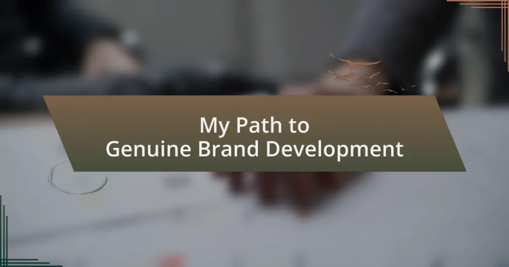 My Path to Genuine Brand Development