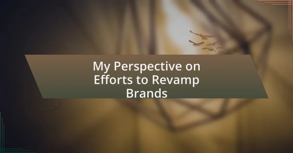 My Perspective on Efforts to Revamp Brands