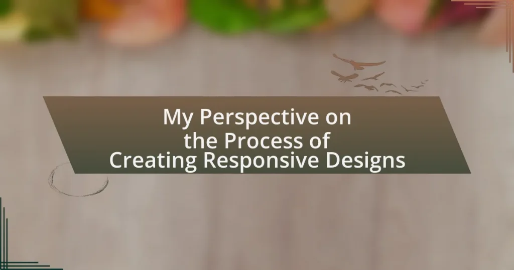 My Perspective on the Process of Creating Responsive Designs
