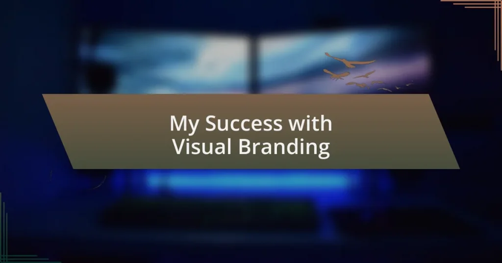 My Success with Visual Branding