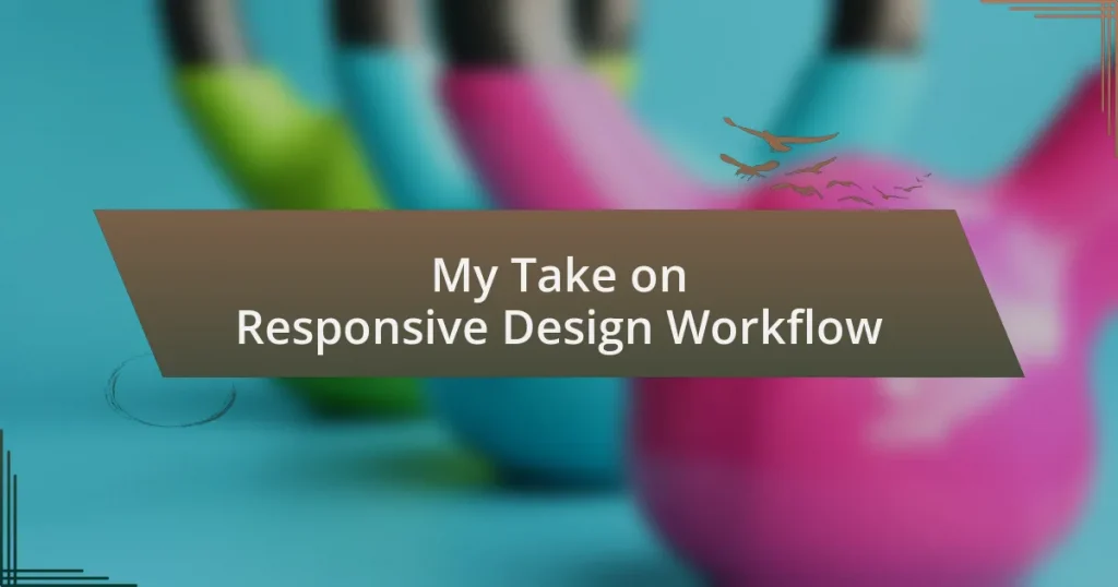 My Take on Responsive Design Workflow
