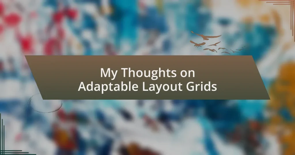 My Thoughts on Adaptable Layout Grids