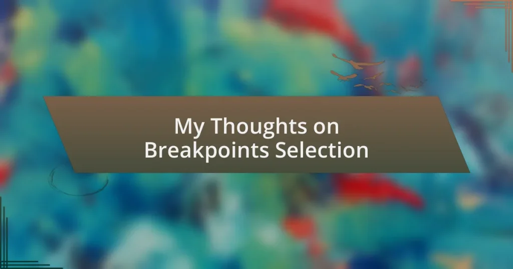 My Thoughts on Breakpoints Selection