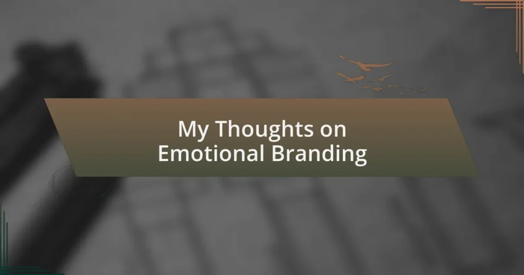 My Thoughts on Emotional Branding