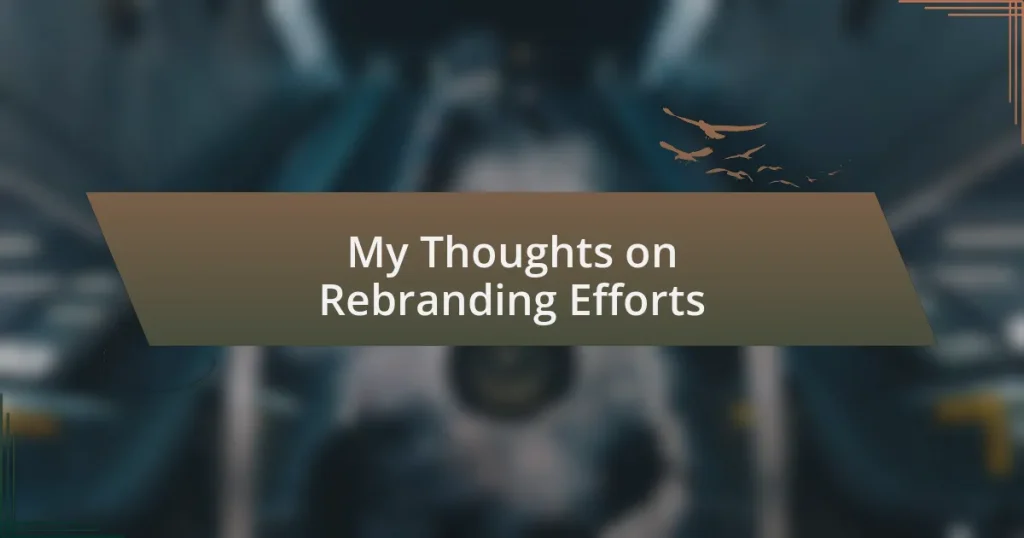 My Thoughts on Rebranding Efforts