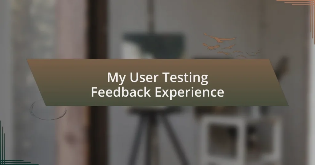 My User Testing Feedback Experience