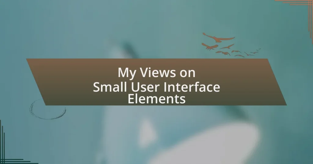 My Views on Small User Interface Elements