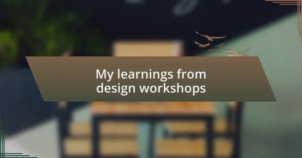 My learnings from design workshops