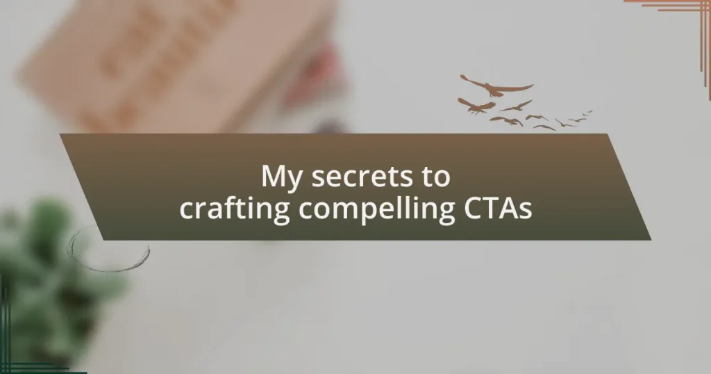 My secrets to crafting compelling CTAs