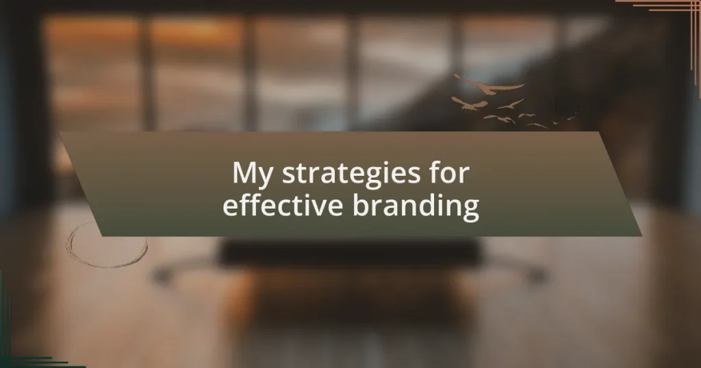 My strategies for effective branding