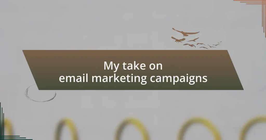 My take on email marketing campaigns