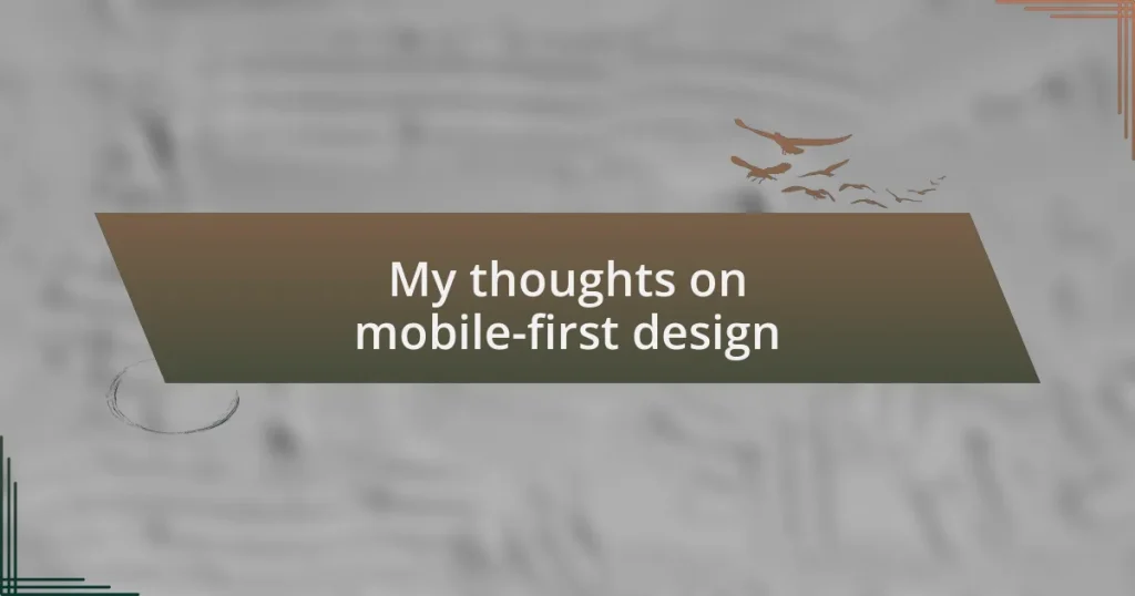 My thoughts on mobile-first design