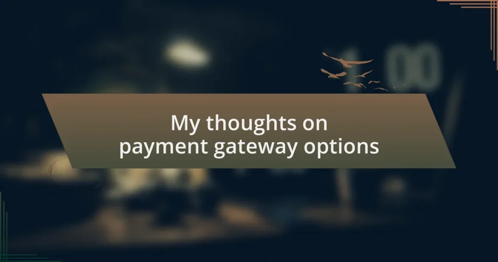 My thoughts on payment gateway options
